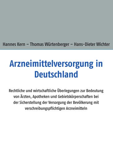 Arzneimittelversorgung in Deutschland - Hannes Kern - Hans-Dieter Wichter - Thomas Wurtenberger