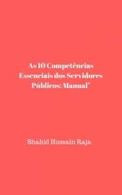 As 10 Competências Essenciais dos Servidores Públicos: Manual
