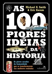 As 100 piores ideias da Historia