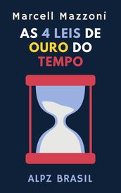 As 4 Leis De Ouro Do Tempo