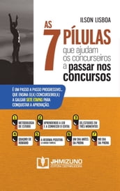 As 7 Pílulas que Ajudam os Concurseiros a Passar nos Concursos