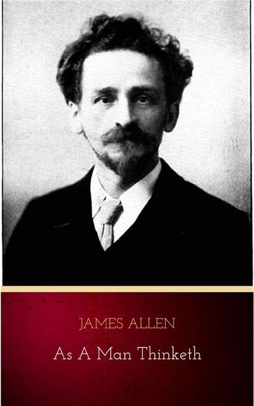 As A Man Thinketh - Allen James