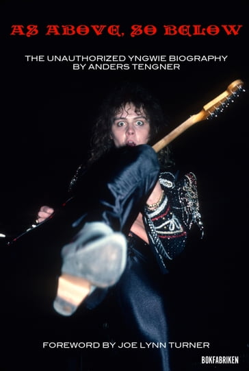 As Above, So Below : The Unauthorized Yngwie Malmsteen Biography - Anders Tengner - Kathryn Taylor