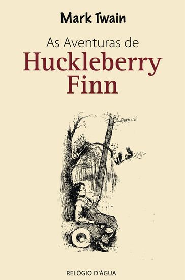 As Aventuras de Huckleberry Finn - Twain Mark