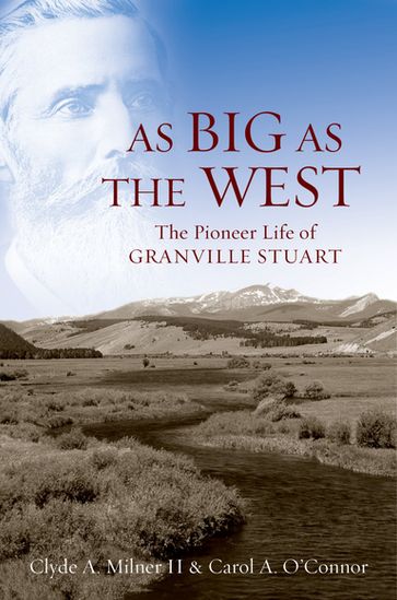 As Big as the West - Clyde A. Milner II - Carol A. O