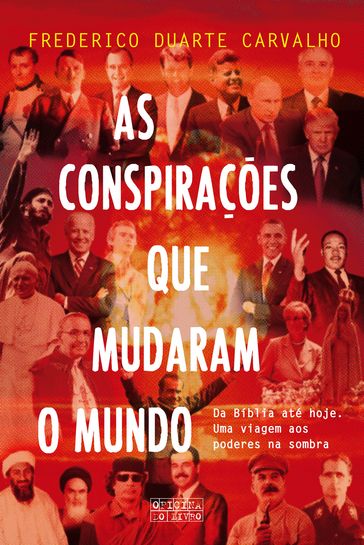 As Conspirações que Mudaram o Mundo - Frederico Duarte Carvalho