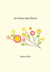 As Cores das Flores