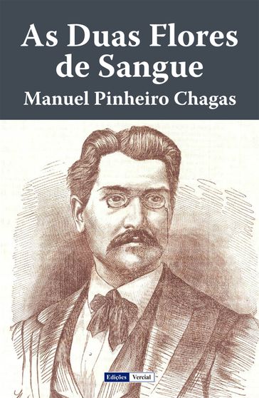 As Duas Flores de Sangue - Manuel Pinheiro Chagas