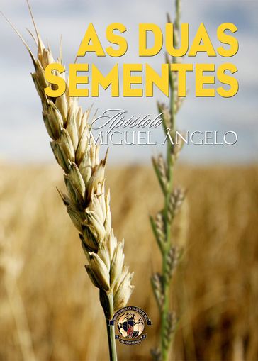As Duas Sementes - Ap. Miguel Angelo