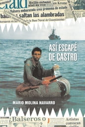 Así Escapé De Castro