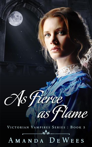 As Fierce as Flame - Amanda DeWees