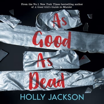 As Good As Dead: TikTok made me buy it! The brand new and final book in the bestselling YA thriller trilogy (A Good Girl's Guide to Murder, Book 3) - Maryam Grace - Holly Jackson