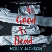 As Good As Dead: TikTok made me buy it! The brand new and final book in the bestselling YA thriller trilogy (A Good Girl