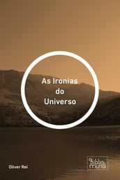 As Ironias do Universo