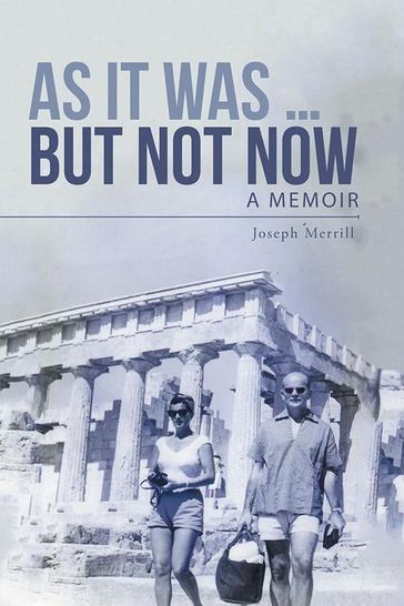 As It Was  but Not Now - Joseph Merrill