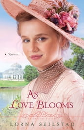 As Love Blooms (The Gregory Sisters Book #3)