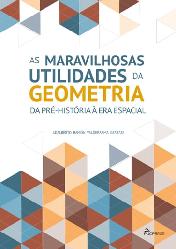 As Maravilhosas Utilidades da Geometria - Adalberto Ramón Valderrama Gerbasi