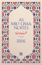 As Mil e Uma Noites, Vol. I (traduzidas dos mais antigos manuscritos árabes)