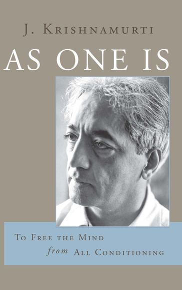 As One Is - Jiddu Krishnamurti