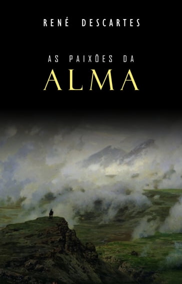 As Paixões da Alma - René Descartes