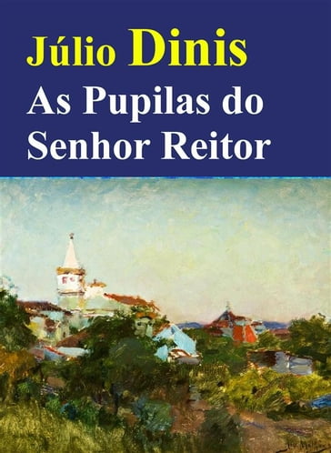 As Pupilas do Senhor Reitor - Júlio Dinis