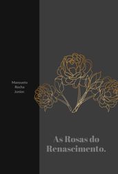 As Rosas Do Renascimento