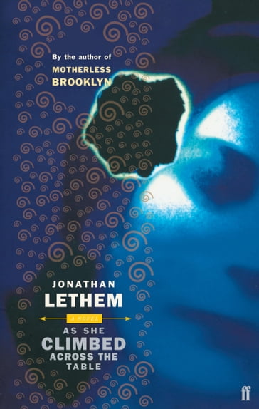 As She Climbed Across the Table - Jonathan Lethem