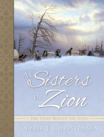 As Sisters in Zion - Debbie J. Christensen