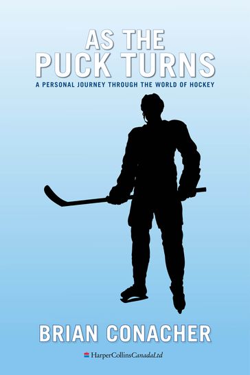 As The Puck Turns - Brian Conacher