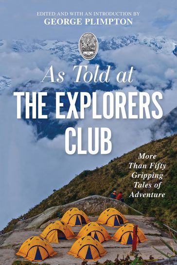 As Told At the Explorers Club - George Plimpton