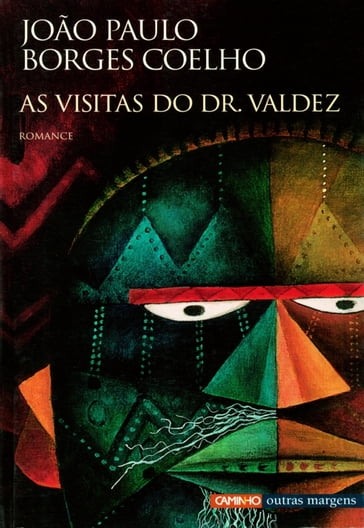 As Visitas do Dr. Valdez - JOÃO PAULO BORGES COELHO