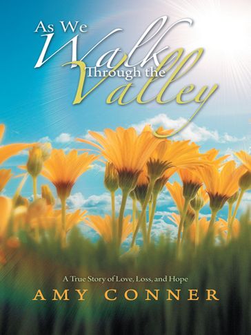 As We Walk Through the Valley - Amy Conner