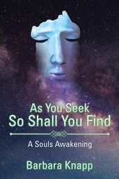 As You Seek so Shall You Find