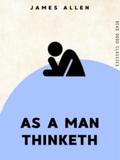 As a Man Thinketh