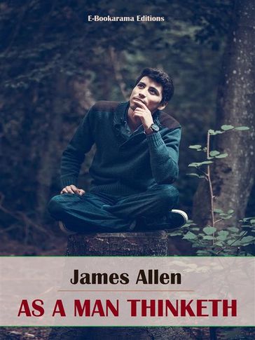 As a Man Thinketh - Allen James