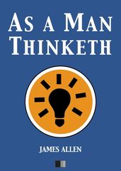 As a man thinketh