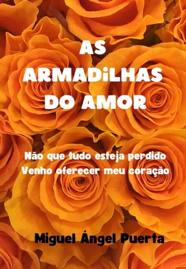 As armadilhas do amor - Miguel Angel Puerta