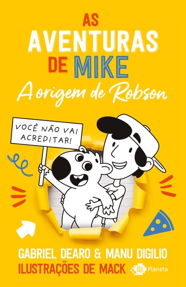 As aventuras de Mike 4: a origem de Robson - Gabriel Dearo - Manu Digilio