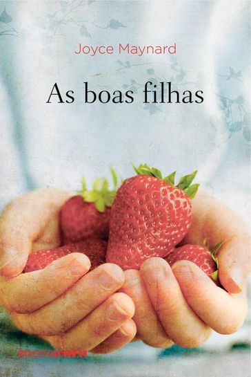 As boas filhas - Joyce Maynard