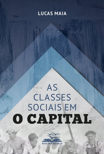As classes sociais em O Capital - Lucas Maia