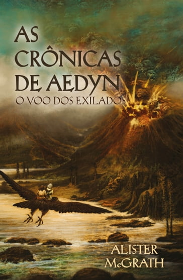 As crônicas de Aedyn - o voo dos exilados - Alister McGrath