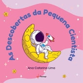 As descobertas da pequena cientista