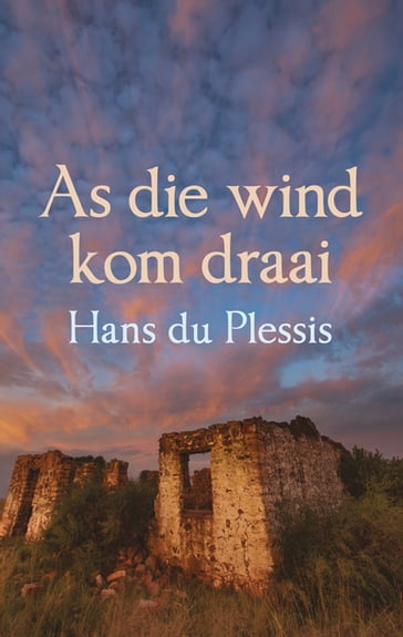 As die wind kom draai - Hans du Plessis