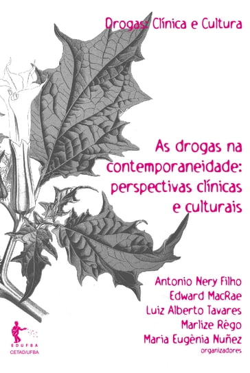 As drogas na contemporaneidade - Antonio Nery Filho - Edward Macrae - Luiz Alberto Tavares - Maria Eugênia Nuñez - Marlize Rêgo