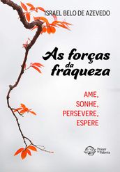 As forças da fraqueza