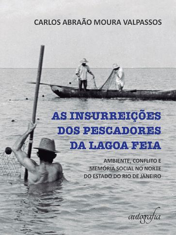 As insurreições dos pescadores da Lagoa Feia - Carlos Abraão Moura Valpassos