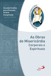 As obras de misericórdia corporais e espirituais