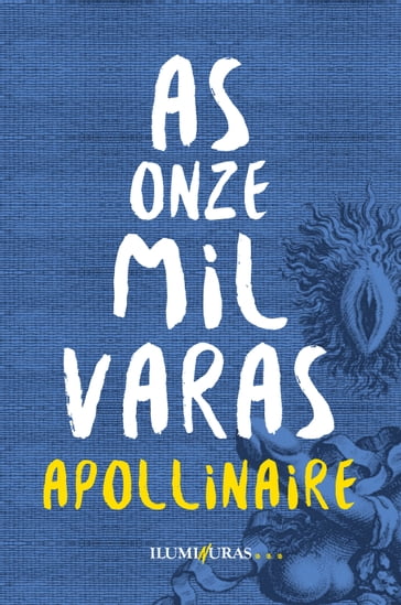 As onze mil varas - Guillaume Apollinaire