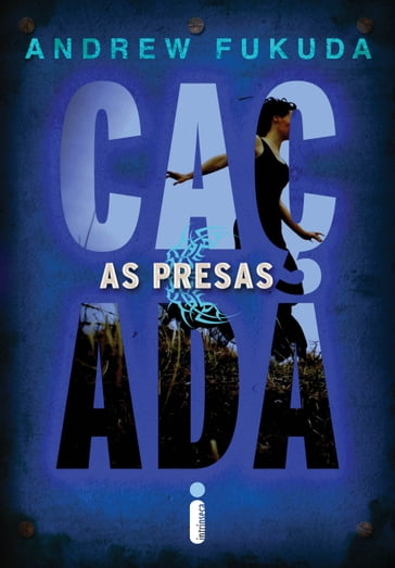 As presas - Andrew Fukuda