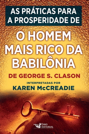 As práticas para a prosperidade de "O homem mais rico da Babilônia", de George S. Clason - Karen McCreadie